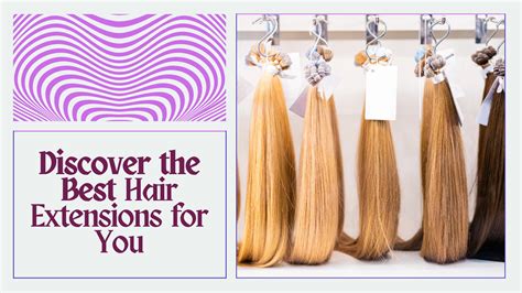 Types of Hair Extensions: Unraveling the Choices