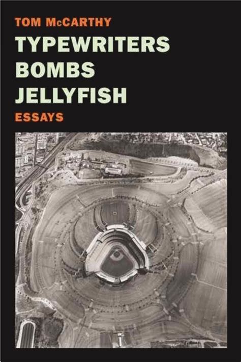 Typewriters Bombs Jellyfish Essays Reader