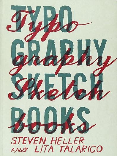 Typography Sketchbooks Steven Heller and Lita Talarico Epub