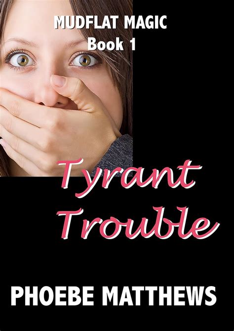 Tyrant Trouble Mudflat Magic Book 1 Epub