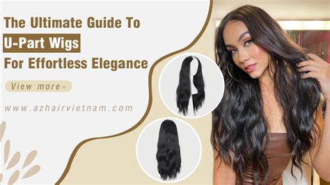 U Part Wigs: The Ultimate Guide to Effortless Hair Transformations