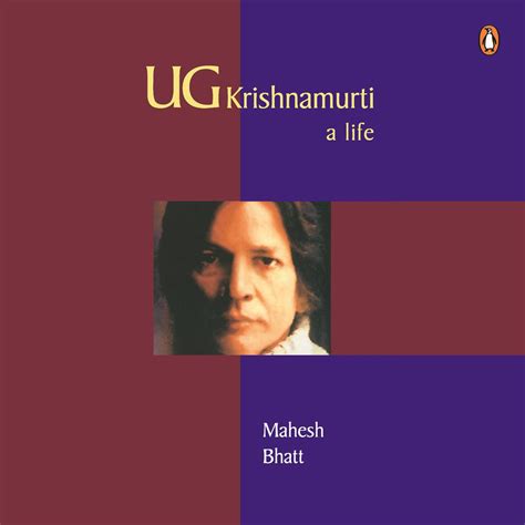 U.G. Krishnamurti A Life Revised Edition Reader