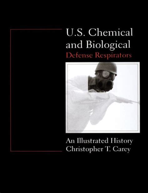 U.S. Chemical and Biological Defense Respirators An Illustrated History Epub