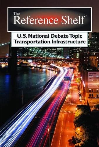 U.S. National Debate Topic 2012-2013 Transportation Infrastructure PDF