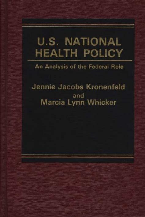 U.S. National Health Policy An Analysis of the Federal Role Doc