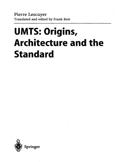 UMTS Origins, Architecture and the Standard 1st Edition Doc