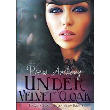 UNDER A VELVET CLOAK INCARNATIONS OF IMMORTALITY 8 BY PIERS ANTHONY Ebook PDF