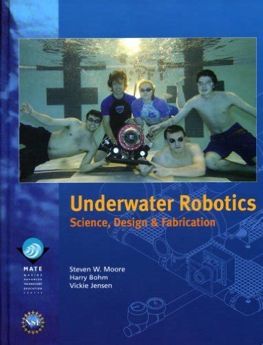 UNDERWATER ROBOTICS SCIENCE DESIGN  FABRICATION PDF BOOK Doc