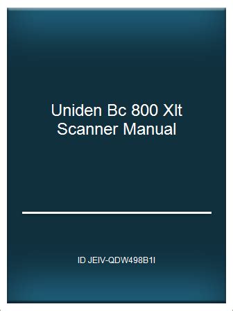 UNIDEN BC 800 XLT SCANNER MANUAL Ebook PDF