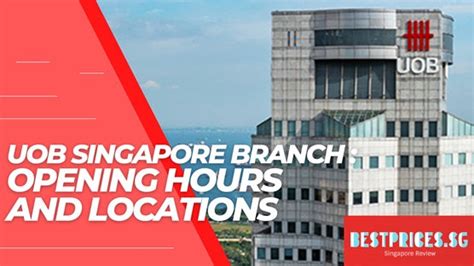 UOB Pasir Ris Branch Opening Hours: Everything You Need to Know