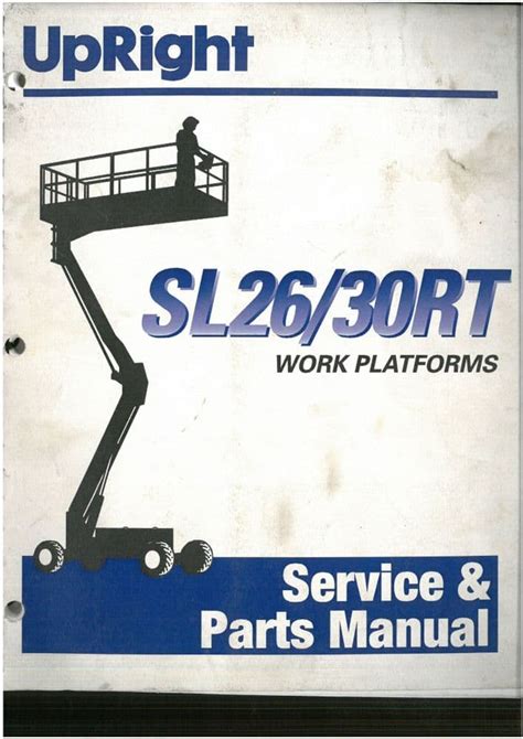 UPRIGHT WORK PLATFORM SL26 SERVICE MANUAL Ebook PDF