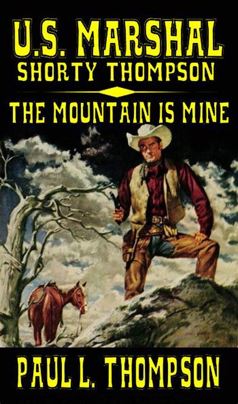 US Marshal Shorty Thompson This Mountain is Mine Tales of the Old West Book 20 Epub