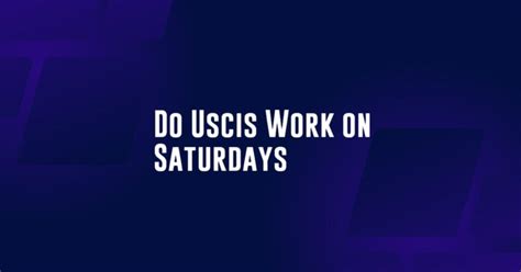USCIS Offices That Are Open On Saturdays