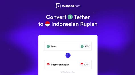 USDT to IDR: A Comprehensive Guide to Converting Tether to Indonesian Rupiah