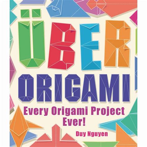 Uber Origami: Every Origami Project Ever! Doc