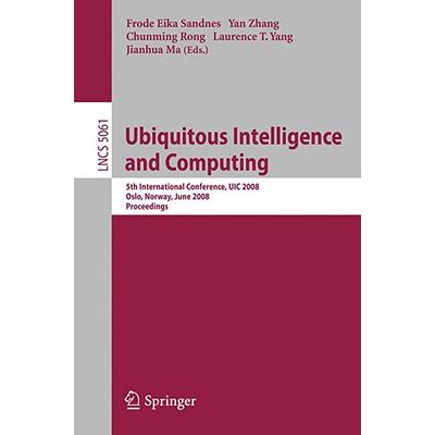 Ubiquitous Intelligence and Computing 5th International Conference Doc