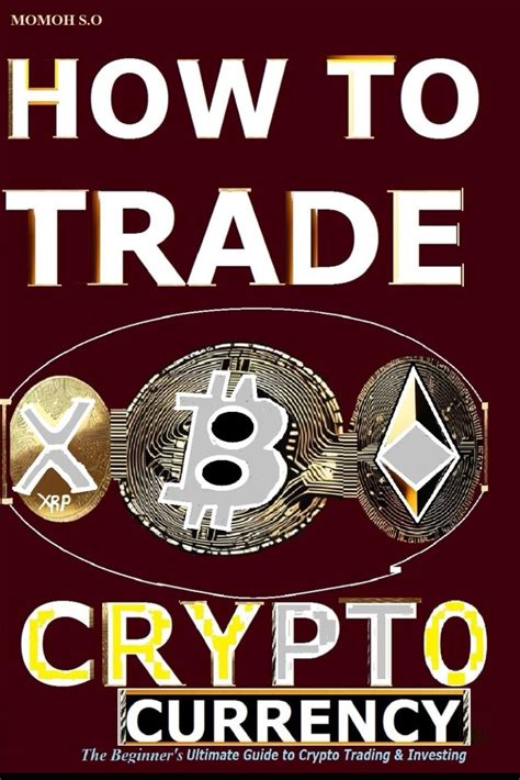 Ultimate Cryptocurrency Investing and Trading Beginner s Bundle Crypto Bible Box Set Epub