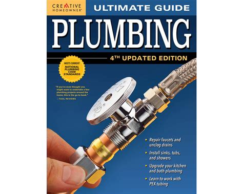 Ultimate Guide Plumbing 4th Updated Edition Creative Homeowner 800 Photos Step-by-Step Projects and Comprehensive How-To Information on Up-to-Date Products and Code-Compliant Techniques for DIY PDF