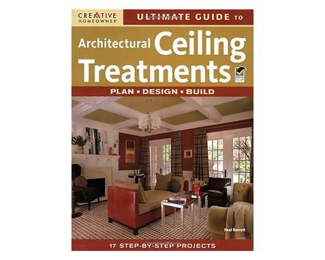 Ultimate Guide to Architectural Ceiling Treatments Home Improvement English and English Edition Kindle Editon