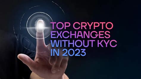 Ultimate Guide to Non-KYC (Know Your Customer) Cryptocurrency Exchanges