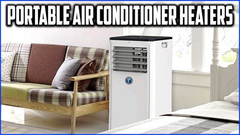 Ultimate Guide to Portable AC and Heaters: Your Comprehensive Source for Comfort