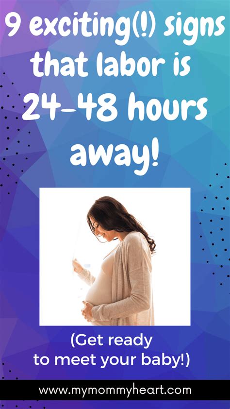 Ultimate Guide to Recognizing Labor's Imminent Arrival: 24-48 Hours Away