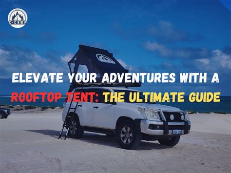 Ultimate Guide to UTV Roof Top Tent: Elevate Your Off-Road Adventures