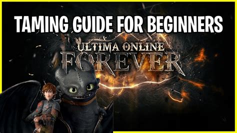 Ultimate Online Legacy: Taming Guide For Beginners (2023)