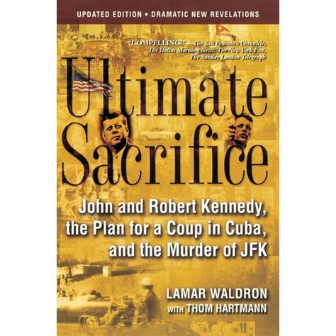 Ultimate Sacrifice John and Robert Kennedy the Plan for a Coup in Cuba and the Murder of JFK Epub