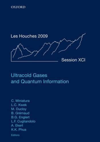 Ultracold Gases and Quantum Information Lecture Notes of the Les Houches Summer School in Singapore Epub