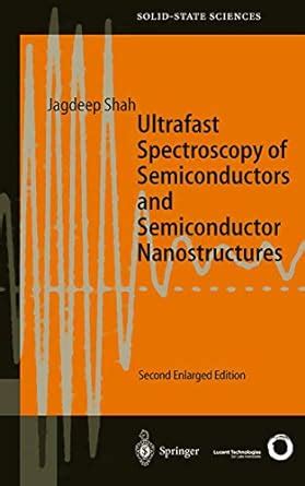 Ultrafast Spectroscopy of Semiconductors and Semiconductor Nanostructures 2nd Enlarged Edition Reader