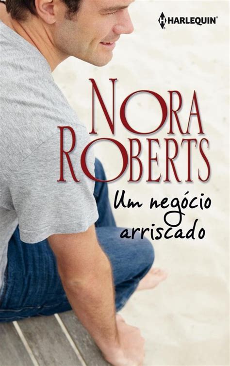 Um negócio arriscado Nora Roberts Portuguese Edition Reader