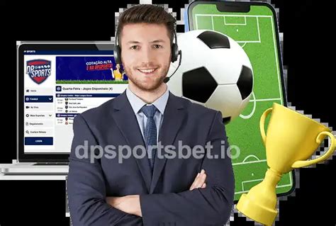 Uma análise abrangente da reputação e credibilidade da dpsports bet