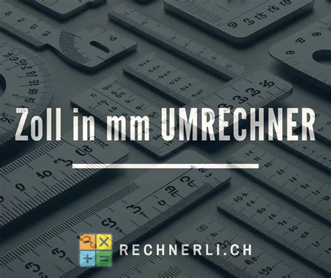 Umrechnung Millimeter in Inch: The Ultimate Guide