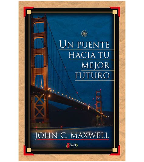 Un Puente Hacia Tu Mejor Futuro Spanish Edition Reader
