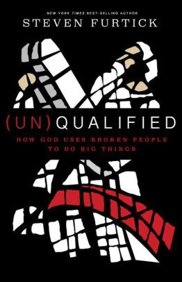 Un Qualified How God Uses Broken People to Do Big Things Doc