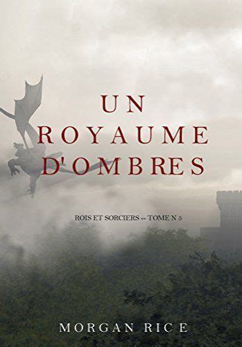 Un Royaume D ombres Rois et Sorciers Tome n 5 French Edition Kindle Editon