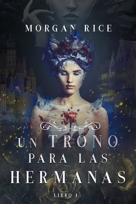 Un Trono para Las Hermanas Libro Uno Spanish Edition Epub