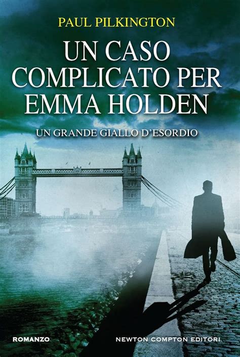 Un caso complicato per Emma Holden Le indagini di Emma Holden Vol 1 Italian Edition PDF