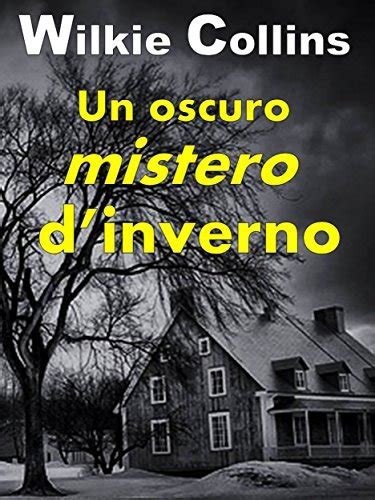 Un oscuro mistero d inverno Italian Edition Kindle Editon