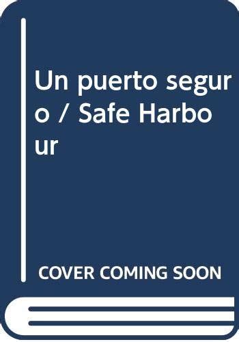 Un puerto seguro Safe Harbour Spanish Edition PDF