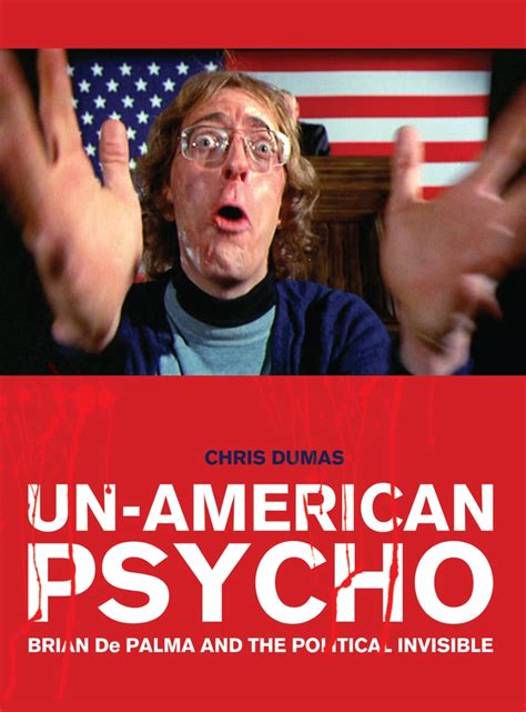 Un-American Psycho Brian De Palma and the Political Invisible Reader