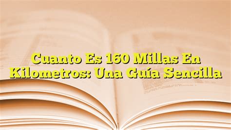 Una Milla en Kilómetros: Una Guía Exhaustiva