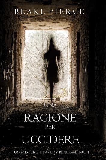 Una Ragione per Uccidere Un Mistero di Avery Black—Libro 1 Italian Edition Epub