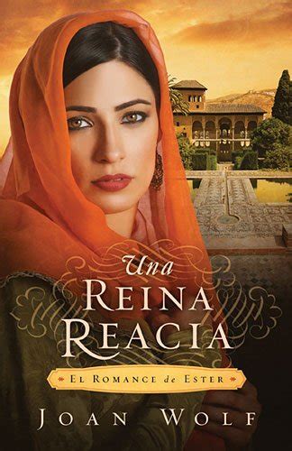 Una Reina Reacia A Reluctant Queen El Romance de Ester The Love Story of Esther Spanish Edition Doc