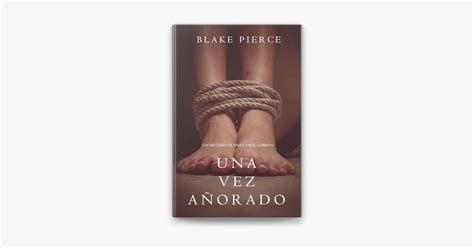 Una Vez Añorado Un Misterio de Riley Paige—Libro 6 Spanish Edition Doc