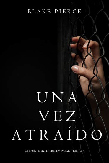 Una Vez AtraÃ­do Un Misterio de Riley Paigeâ€”Libro 4 Spanish Edition PDF