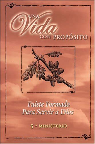 Una Vida con Propósito Serie Para Grupos Pequeños 5 Ministerio Spanish Edition Kindle Editon