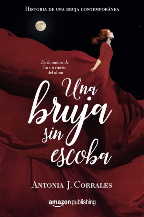 Una bruja sin escoba Historia de una bruja contemporánea Spanish Edition Doc