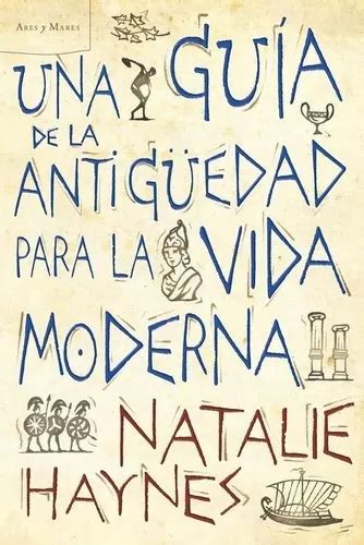 Una guía de la Antigüedad para la vida moderna Spanish Edition Reader